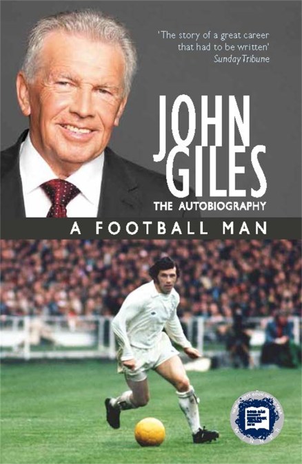 John Giles A Football Man