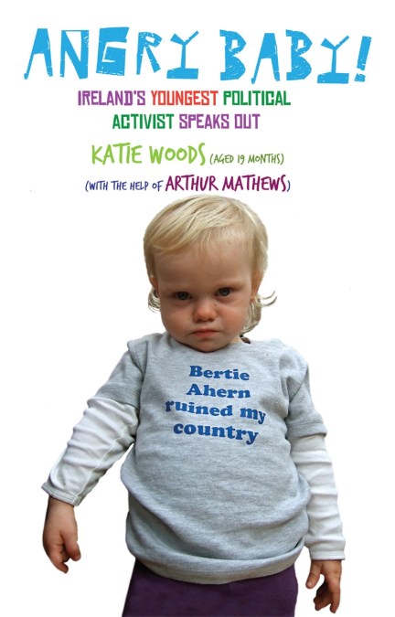 Angry Baby: Ireland’s Youngest Political Activist Speaks Out